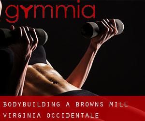 BodyBuilding a Browns Mill (Virginia Occidentale)