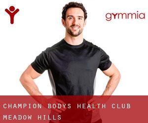 Champion Bodys Health Club (Meadow Hills)