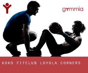 Koko FitClub (Loyola Corners)