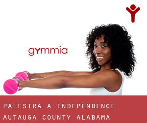 palestra a Independence (Autauga County, Alabama)