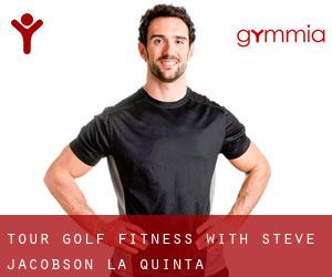 Tour Golf Fitness With Steve Jacobson (La Quinta)