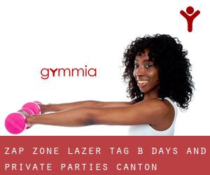 Zap Zone Lazer Tag B Days and Private Parties (Canton)